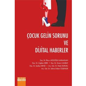 Çocuk Gelin Sorunu ve Dijital Haberler - Detay Yayıncılık