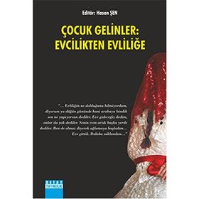 Çocuk Gelinler Evcilikten Evliliğe - Hasan Şen