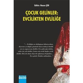 Çocuk Gelinler Evcilikten Evliliğe - Hasan Şen