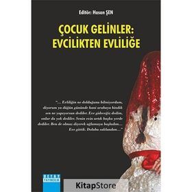 Çocuk Gelinler Evcilikten Evliliğe - Hasan Şen