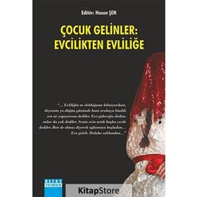 Çocuk Gelinler Evcilikten Evliliğe - Hasan Şen
