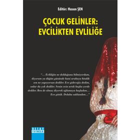 Çocuk Gelinler Evcilikten Evliliğe - Hasan Şen