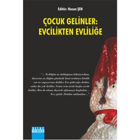 Çocuk Gelinler Evcilikten Evliliğe - Hasan Şen