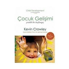 Çocuk Gelişimi Pratik Bir Başlangıç - Kevin Crowley