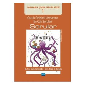 Çocuk Gelişimi Uzmanına En Çok Sorulan Sorular Sorularla Çocuk Sağlığı Dizisi Nobel Akademik Yayıncılık
