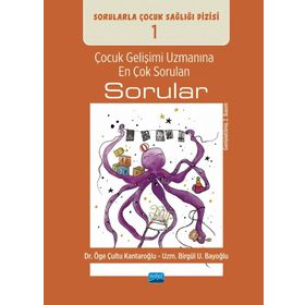 Çocuk Gelişimi Uzmanına En Çok Sorulan Sorular Sorularla Çocuk Sağlığı Dizisi Nobel Akademik Yayıncılık