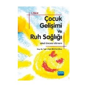 Çocuk Gelişimi ve Ruh Sağlığı - Fatma Gül Cirhinlioğlu