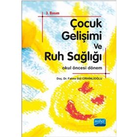 Çocuk Gelişimi ve Ruh Sağlığı - Fatma Gül Cirhinlioğlu