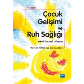 Çocuk Gelişimi ve Ruh Sağlığı - Fatma Gül Cirhinlioğlu