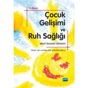 Çocuk Gelişimi ve Ruh Sağlığı - Fatma Gül Cirhinlioğlu