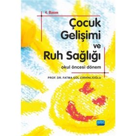 Çocuk Gelişimi ve Ruh Sağlığı - Fatma Gül Cirhinlioğlu