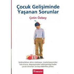 ÇOCUK GELİŞİMİNDE YAŞANAN SORUNLAR - ÇETİN ÖZBEY