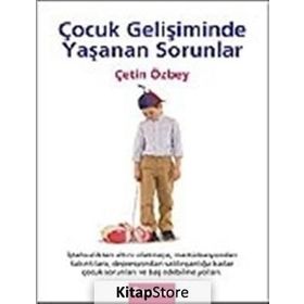 ÇOCUK GELİŞİMİNDE YAŞANAN SORUNLAR - ÇETİN ÖZBEY
