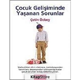 ÇOCUK GELİŞİMİNDE YAŞANAN SORUNLAR - ÇETİN ÖZBEY