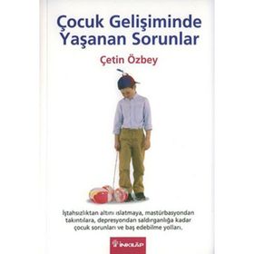 ÇOCUK GELİŞİMİNDE YAŞANAN SORUNLAR - ÇETİN ÖZBEY