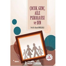 Çocuk, Genç, Aile Psikolojisi ve Din Hayati Hökelekli Dem Yayınları