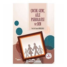 Çocuk, Genç, Aile Psikolojisi ve Din Hayati Hökelekli Dem Yayınları