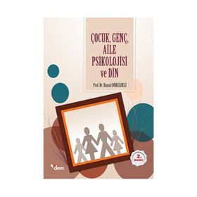ÇOCUK, GENÇ, AILE PSIKOLOJISI VE DIN - HAYATI HÖKELEKLİ