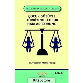 Çocuk Gözüyle Türkiye’de Çocuk Hakları Sorunu - Yasemin Mamur Işıkçı