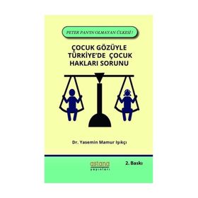 Çocuk Gözüyle Türkiye’de Çocuk Hakları Sorunu - Yasemin Mamur Işıkçı