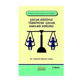 Çocuk Gözüyle Türkiye’de Çocuk Hakları Sorunu - Yasemin Mamur Işıkçı