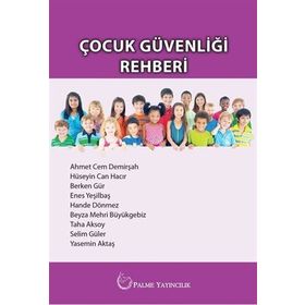 Çocuk Güvenliği Rehberi - Palme Yayınları