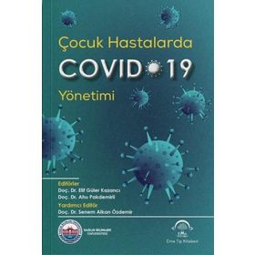 Çocuk Hastalarda Covid 19 Yönetimi - Ema Tıp Kitabevi