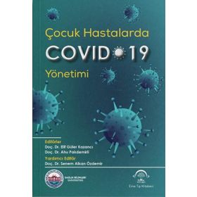 Çocuk Hastalarda Covid 19 Yönetimi - Ema Tıp Kitabevi