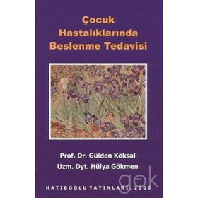 ÇOCUK HASTALIKLARINDA BESLENME TEDAVISI - GÜLDEN KÖKSAL