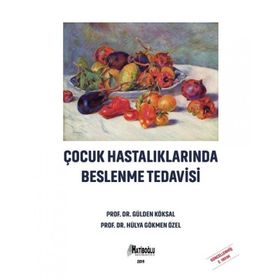 ÇOCUK HASTALIKLARINDA BESLENME TEDAVISI - GÜLDEN KÖKSAL