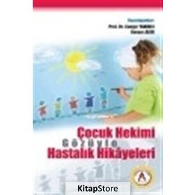 Çocuk Hekimi Gözüyle Hastalık Hikayeleri - Cengiz Yakıncı