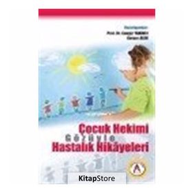 Çocuk Hekimi Gözüyle Hastalık Hikayeleri - Cengiz Yakıncı