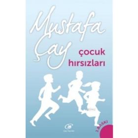 ÇOCUK HIRSIZLARI - MUSTAFA ÇAY