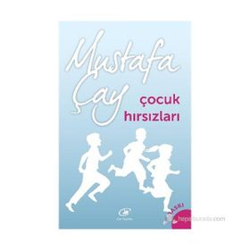 ÇOCUK HIRSIZLARI - MUSTAFA ÇAY