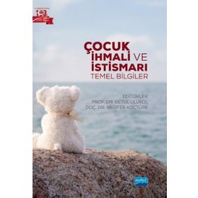 Çocuk İhmali ve İstismarı Nobel Akademik Yayıncılık