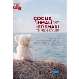 Çocuk İhmali ve İstismarı Nobel Akademik Yayıncılık