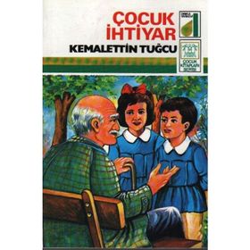 ÇOCUK İHTIYAR - KEMALETTIN TUĞCU