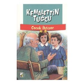 ÇOCUK İHTIYAR - KEMALETTIN TUĞCU