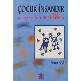 Çocuk İnsandır - Recep Nas