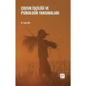 Çocuk İşçiliği ve Psikolojik Yansımaları - Tolga Gül
