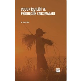 Çocuk İşçiliği ve Psikolojik Yansımaları - Tolga Gül