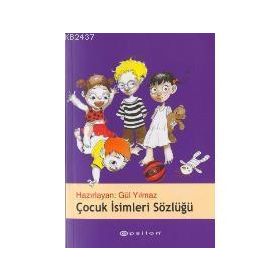 ÇOCUK İSİMLERİ SÖZLÜĞÜ - GÜL YILMAZ