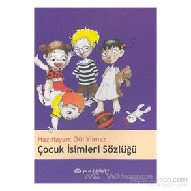 ÇOCUK İSİMLERİ SÖZLÜĞÜ - GÜL YILMAZ
