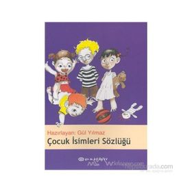 ÇOCUK İSİMLERİ SÖZLÜĞÜ - GÜL YILMAZ