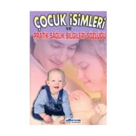 Çocuk İsimleri ve Pratik Sağlık Bilgileri Sözlüğü - Ayşe Akman Havva Kaptı