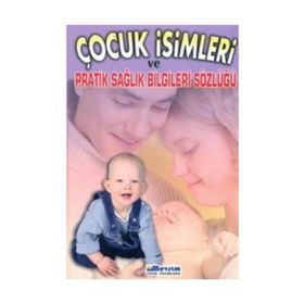 Çocuk İsimleri ve Pratik Sağlık Bilgileri Sözlüğü - Ayşe Akman Havva Kaptı