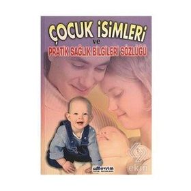 Çocuk İsimleri ve Pratik Sağlık Bilgileri Sözlüğü - Ayşe Akman Havva Kaptı