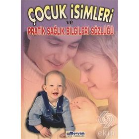 Çocuk İsimleri ve Pratik Sağlık Bilgileri Sözlüğü - Ayşe Akman Havva Kaptı