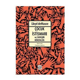 Çocuk İstismarı ve Savaşın Kökenleri-Lloyd Demause
