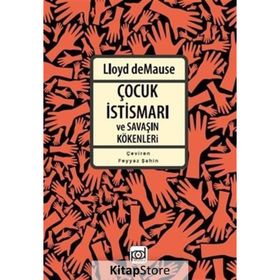 Çocuk İstismarı ve Savaşın Kökenleri-Lloyd Demause